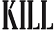 Kill